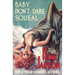 Baby, Don't Dare Squeal