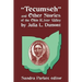 "Tecumseh" and Other Stories of the Ohio River Valley by Julia L. Dumont: Of The Ohio River Valley