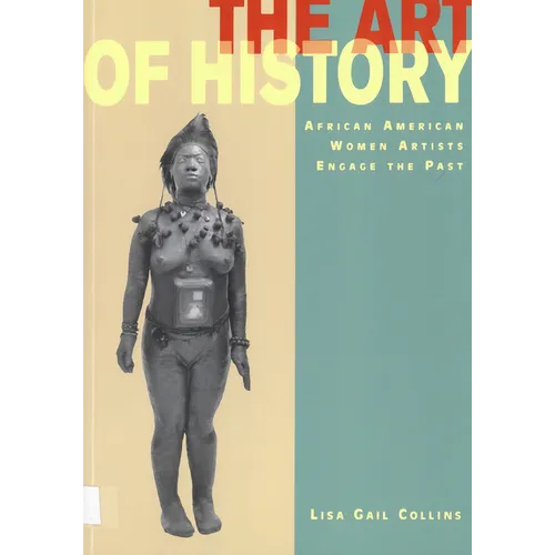 The Art of History: African American Women Artists Engage the Past