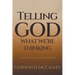 Telling God What We're Thinking: A Devotional for Honest Prayer