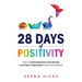 28 Days of Positivity: How to crush negativity and release a lifetime of greatness in less than a month