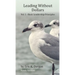 Leading Without Dollars: Vol. I - Basic Leadership Principles