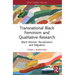 Transnational Black Feminism and Qualitative Research: Black Women, Racialization and Migration