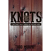 KNOTS a duck hunter's tales of tradition and what really matters
