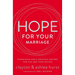 The Hope for Your Marriage: Experience God's Greatest Desires for You and Your Spouse