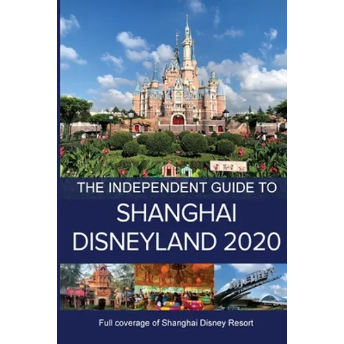 The Independent Guide to Shanghai Disneyland 2020