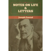 Notes on Life & Letters