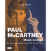 Paul McCartney: Music Is Ideas. The Stories Behind the Songs (Vol. 1) 1970-1989