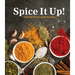 Spice It Up!: Fabulous Flavor-Packed Recipes