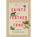 Saints of Feather and Fang: How the Animals We Love and Fear Connect Us to God