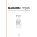 Maledetti Fotografi. All interviews from 2016