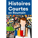 Histoires Courtes en Roumain: Apprendre l'Roumain facilement en lisant des histoires courtes