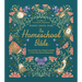 The Homeschool Bible: Everything You Need to Build a Thriving Home Education