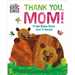 Thank You, Mom! from Baby Bear and Friends (World of Eric Carle)