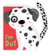 Little Tails: I'm Dot the Dalmatian Dog: Board Book with Plush Tail