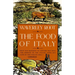 The Food of Italy: A Culinary Guidebook