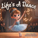 Life's A Dance