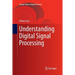 Understanding Digital Signal Processing