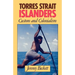 Torres Strait Islanders: Custom and Colonialism