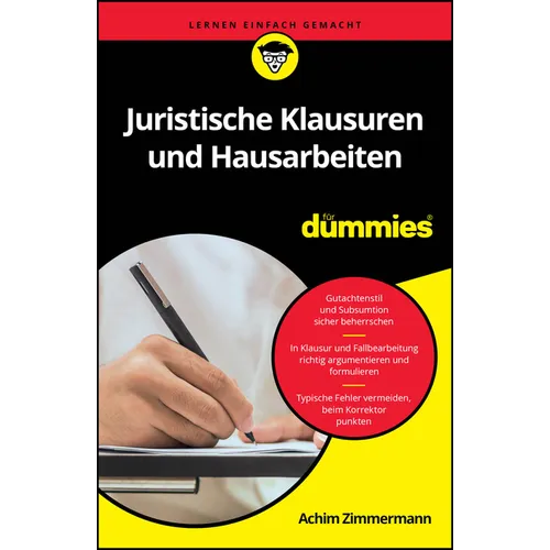 Juristische Klausuren und Hausarbeiten für Dummies