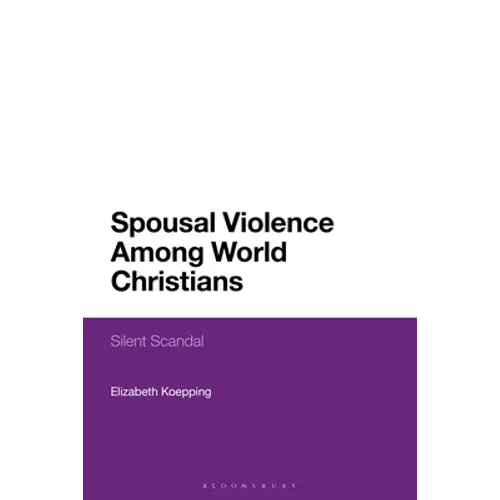 Spousal Violence Among World Christians: Silent Scandal