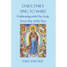 Daily, Daily, Sing to Mary: Celebrating with Our Lady Every Day of the Year