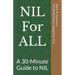 NIL For ALL: A 30-Minute Guide to NIL