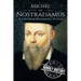 Nostradamus: A Life From Beginning to End