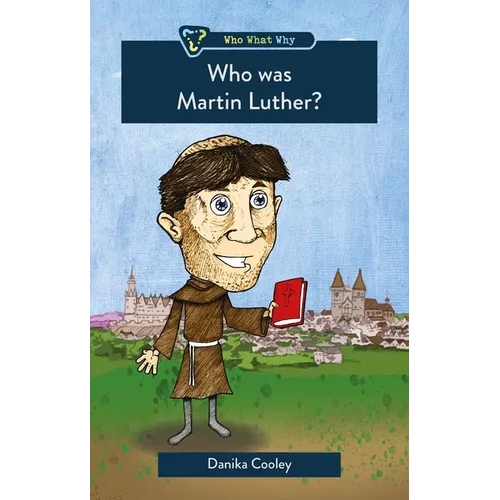 Who Was Martin Luther?