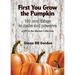 First You Grow the Pumpkin