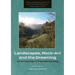 Landscapes, Rock-Art and the Dreaming: An Archaeology of Preunderstanding