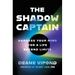 The Shadow Captain: Harness Your Mind for a Life Beyond Limits