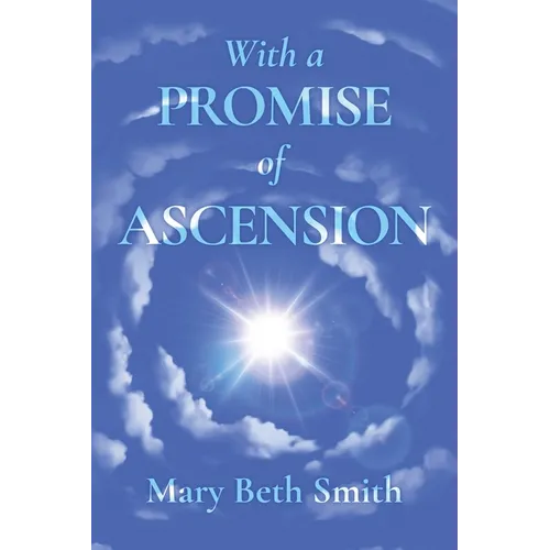 With A Promise of Ascension