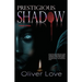 Prestigious Shadow