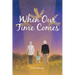 When Our Time Comes