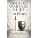 Spiritual Warfare Guide and Prayers: Recognize the Enemy, Arm Yourself with Biblical Truth, and Walk in Deliverance and Victory