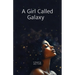 A Girl Called Galaxy