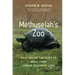 Methuselah's Zoo: What Nature Can Teach Us about Living Longer, Healthier Lives