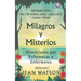 Milagros y Misterios Vivenciados por Enfermeras y Enfermeros