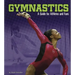 Gymnastics: A Guide for Athletes and Fans