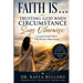 Faith Is . . .: TRUSTING GOD WHEN CIRCUMSTANCE SAYS OTHERWISE: Living When Life Doesn't Make Sense!