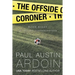 The Offside Coroner: A Hardboiled Mystery Full of Shocking Twists
