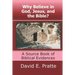 Why Believe in God, Jesus, and the Bible?: A Source Book of Biblical Evidences