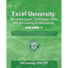 Excel University: Microsoft Excel Training for CPAs and Accounting Professionals: Volume 1: Featuring Excel 2016 for Windows
