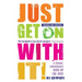 Just Get On With It!