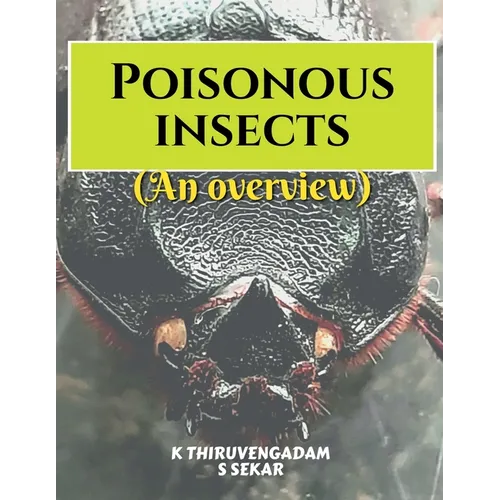 Poisonous insects - An overview