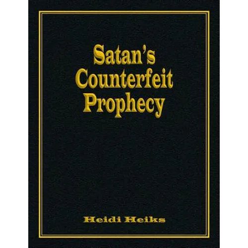 Satan's Counterfeit Prophecy