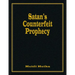 Satan's Counterfeit Prophecy