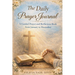 The Daily Prayer Journal: A Guided Prayer and Reflection Book from January to December