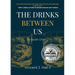 The Drinks Between Us: A Short Story